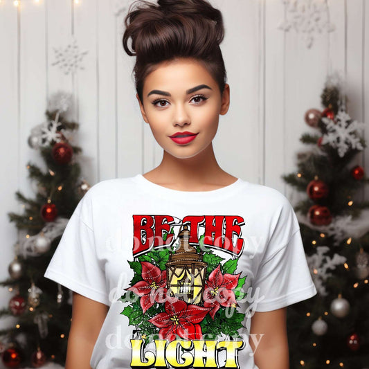 Be The Light Poinsettias - Ready to Press DTF Transfer Full Color