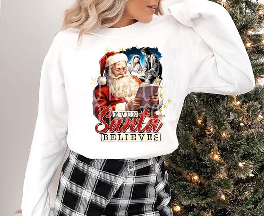 Even Santa Believes - Ready to Press DTF Transfer Full Color