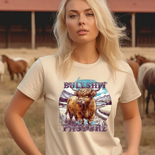 Keep Your BS Out Of My Pasture #4205 - Ready to Press DTF Transfer Full Color