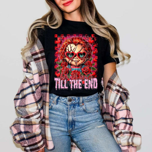 Be Mine Till The End #1364  - Ready to Press DTF Transfer Full Color