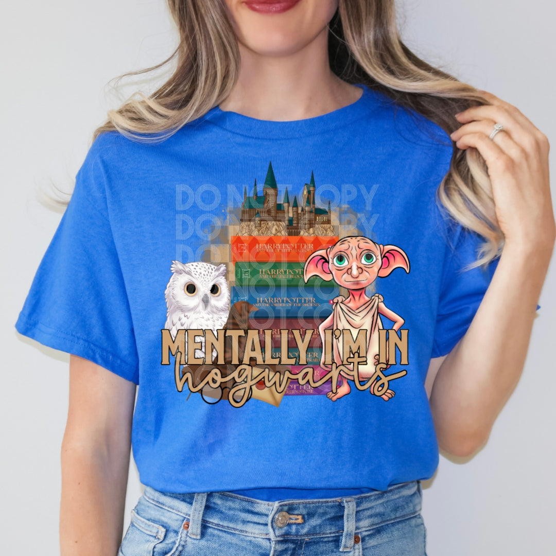 Mentally I'm In Hogwarts #1826 - Ready to Press DTF Transfer Full Color