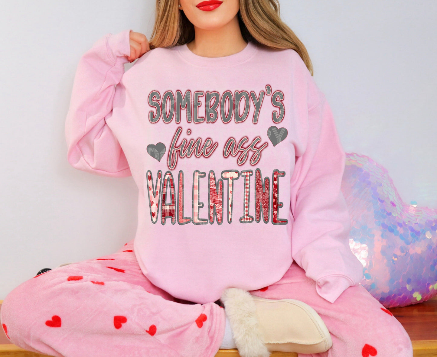 Somebody's Fine A$$ Valentine #4189 - Ready to Press DTF Transfer Full Color