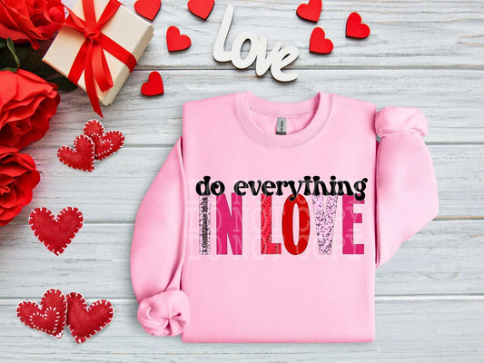 Do Everything In Love #4476 - Ready to Press DTF Transfer Full Color