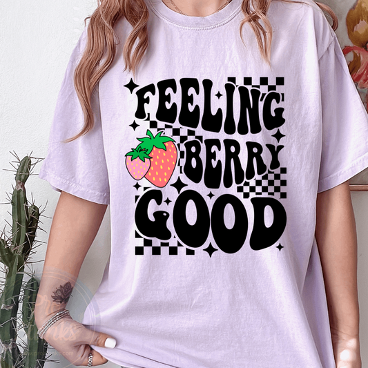 Feeling Berry Good - Ready to Press DTF Transfer Full Color