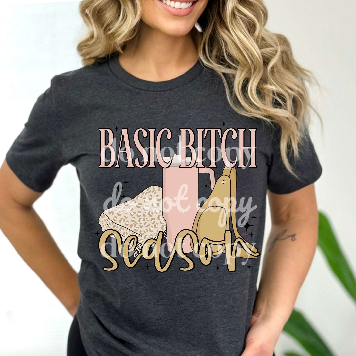 Basic Bitch Season - Ready to Press DTF Transfer Full Color