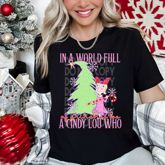 Be A Cindy Lou Who #3877 - Ready to Press DTF Transfer Full Color