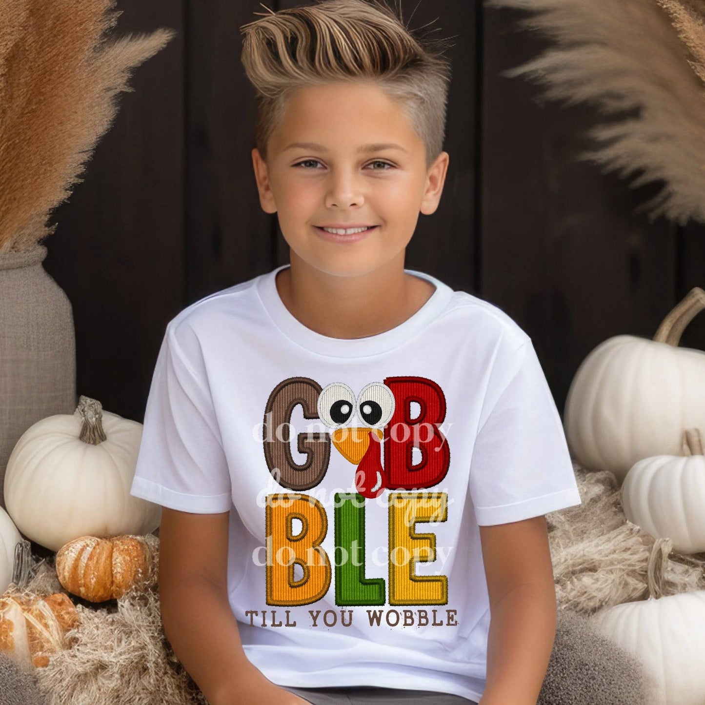 Gobble Til You Wobble #1056 - Ready to Press DTF Transfer Full Color