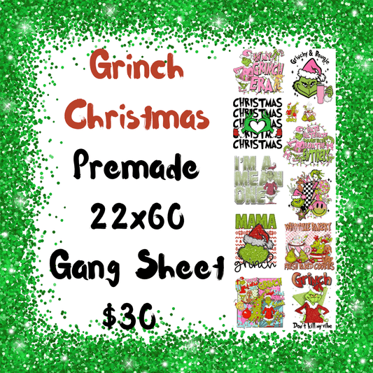 Grinch Green Guy Premade 22x60 DTF Gang Sheet