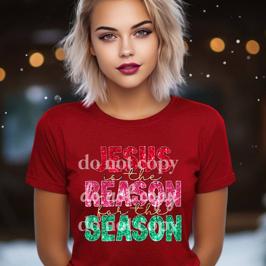 Jesus Is The Reason For The Season - Ready to Press DTF Transfer Full Color