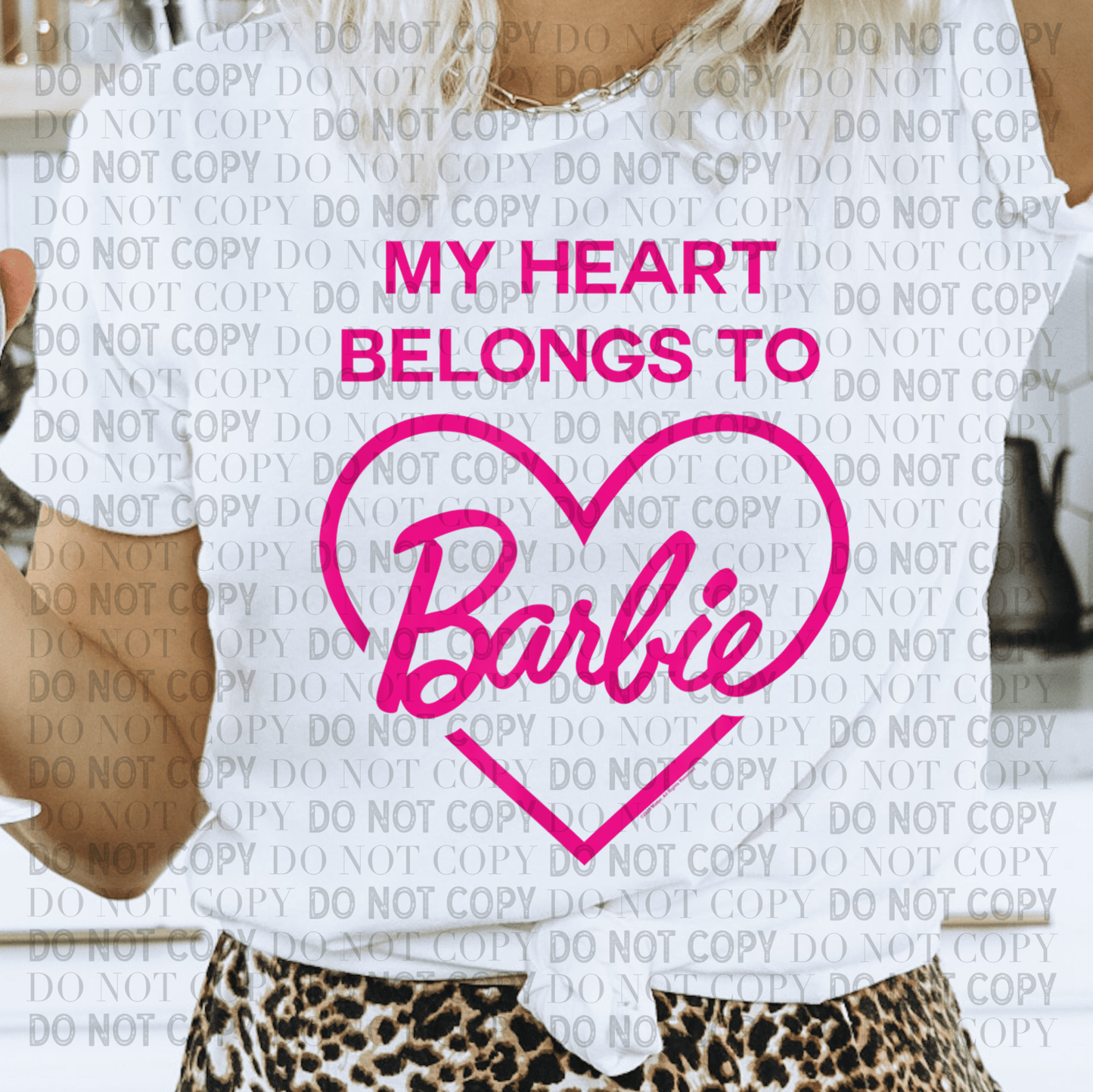 My Heart Belongs To Barbie- Ready to Press DTF Transfer Full Color