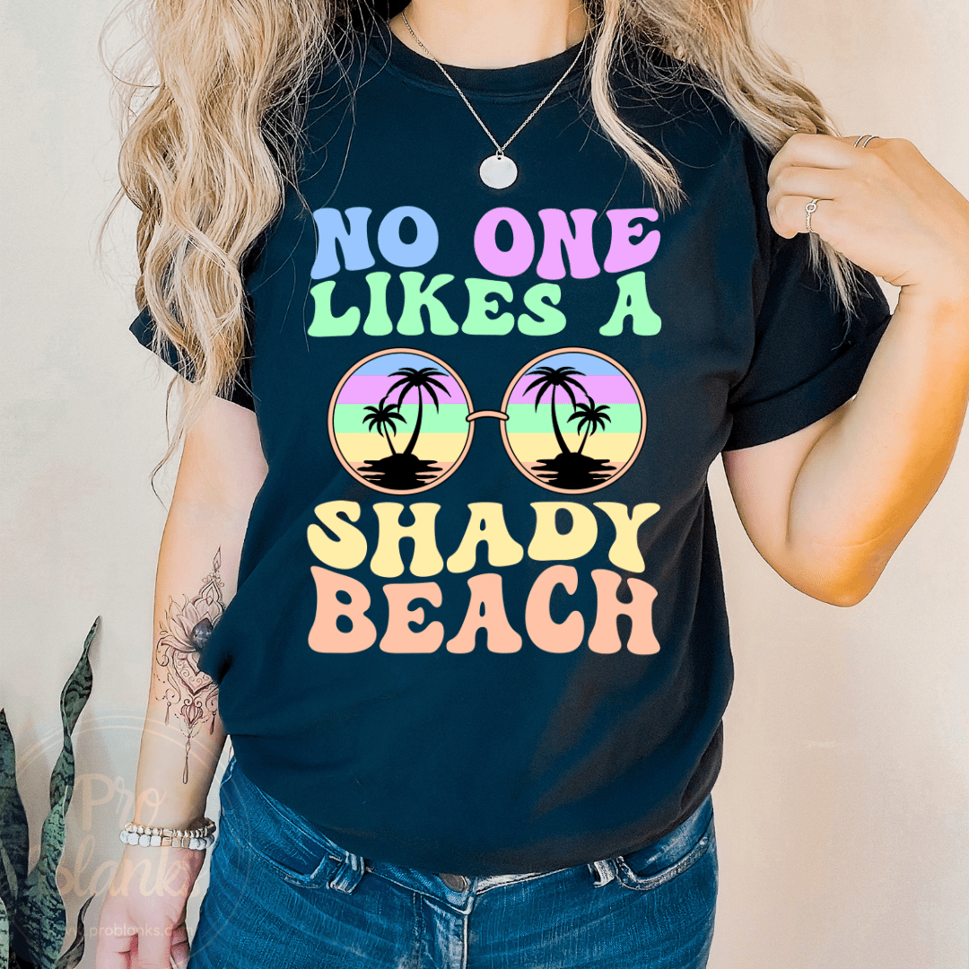 No One Likes a Shady Beach - Ready to Press DTF Transfer Full Color