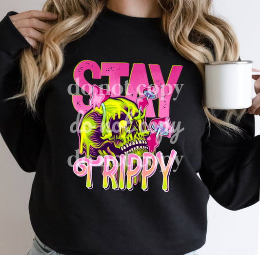 Stay Trippy - Ready to Press DTF Transfer Full Color