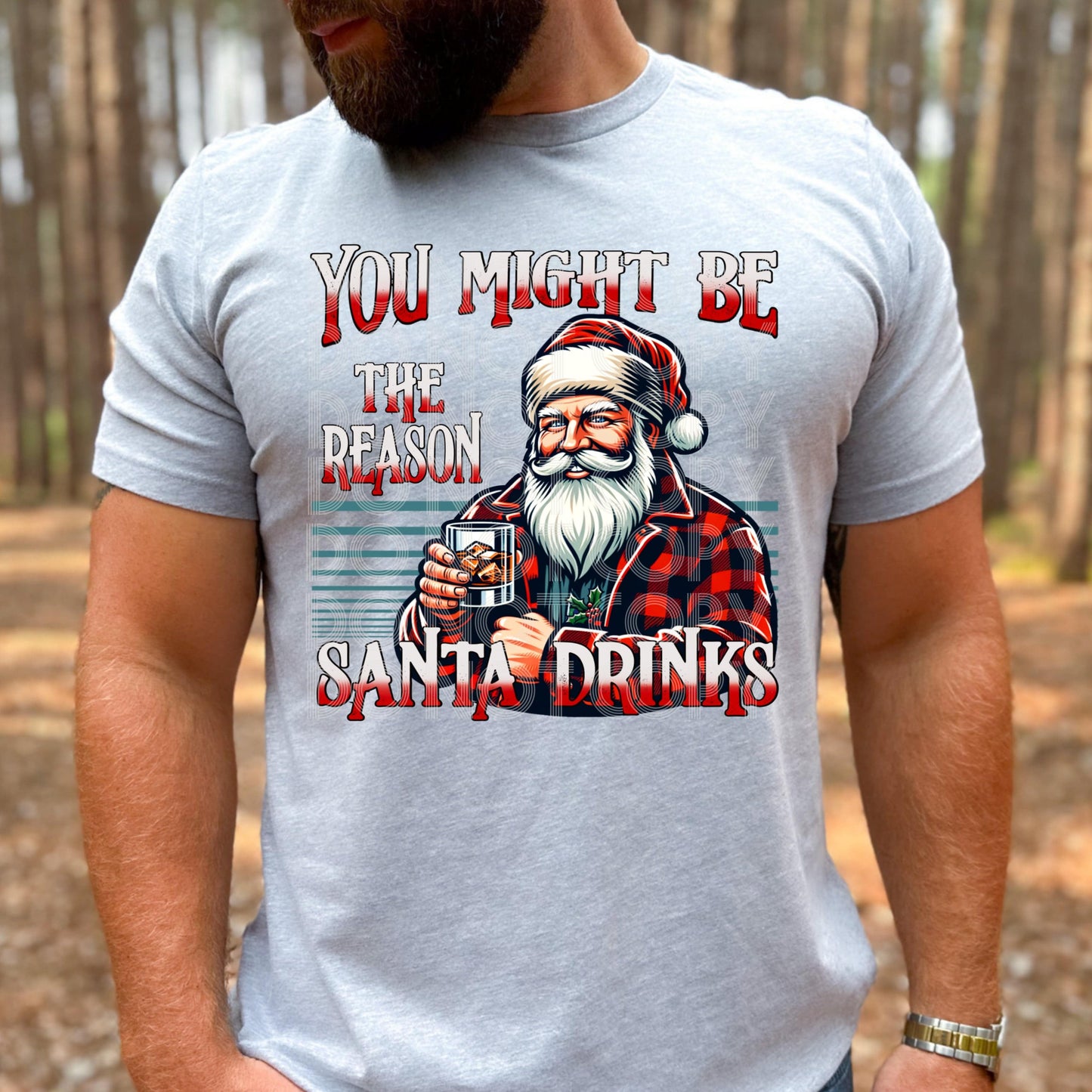 The Reason Santa Drinks #3938 - Ready to Press DTF Transfer Full Color